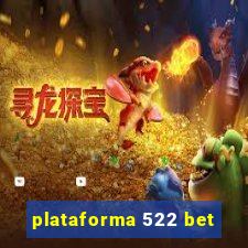 plataforma 522 bet